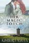 [Celtic Rogues 03] • Her Magic Touch